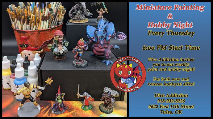 Thursday Night Paint & Hobby Night hosted by Dice Addiction!