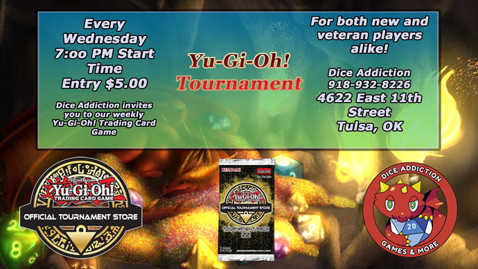 Weekly Wednesday Night Yu-Gi-Oh! Tournament hosted by Dice Addiction!