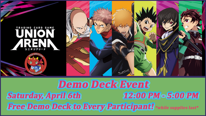 Union Arena Demo Deck Event hosted by Dice Addiction!
