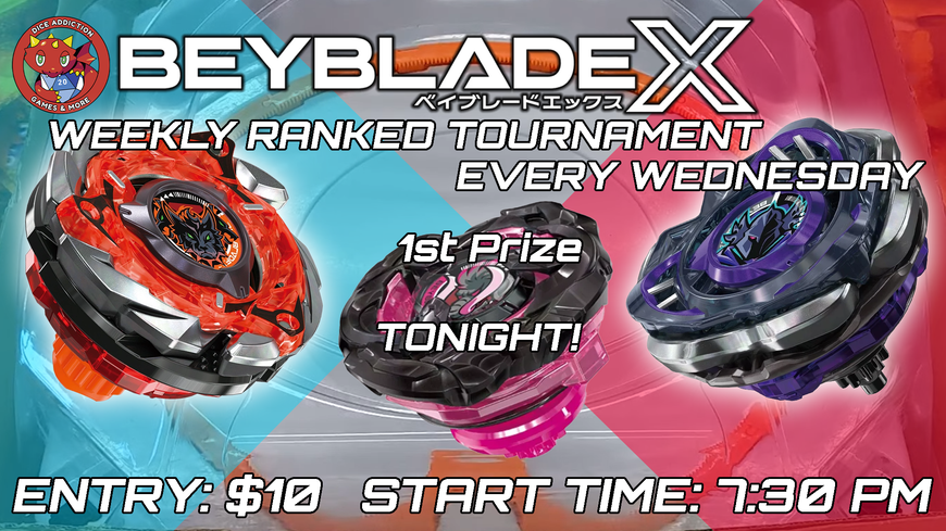 Weekly Beyblade X Tournaments at Dice Addiction