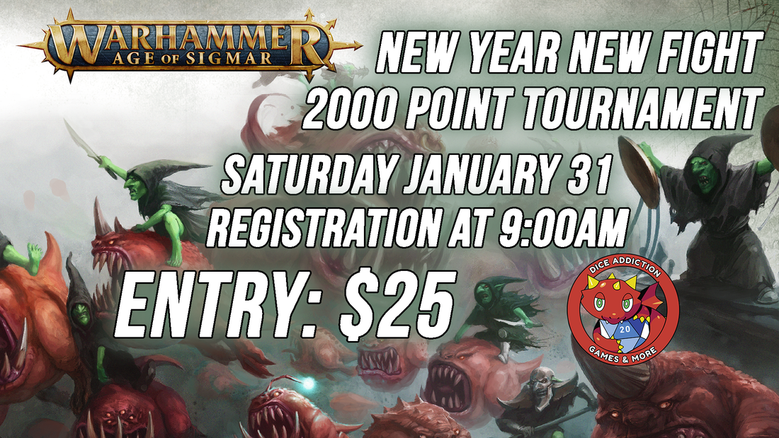 Dice Addiction's Warhammer AOS New Year New Fight Tournament!