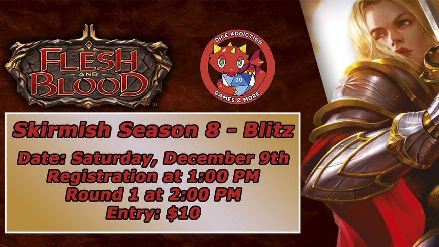 Prepare Yourselves for a Skirmish! Flesh and Blood Season 8 Skirmish at Dice Addiction!