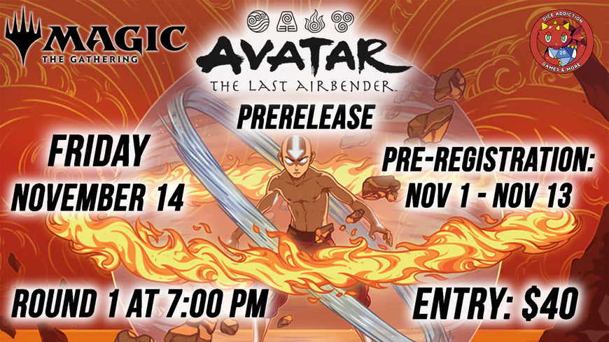 Dice Addiction's MTG: Avatar: The Last Airbender Prerelease