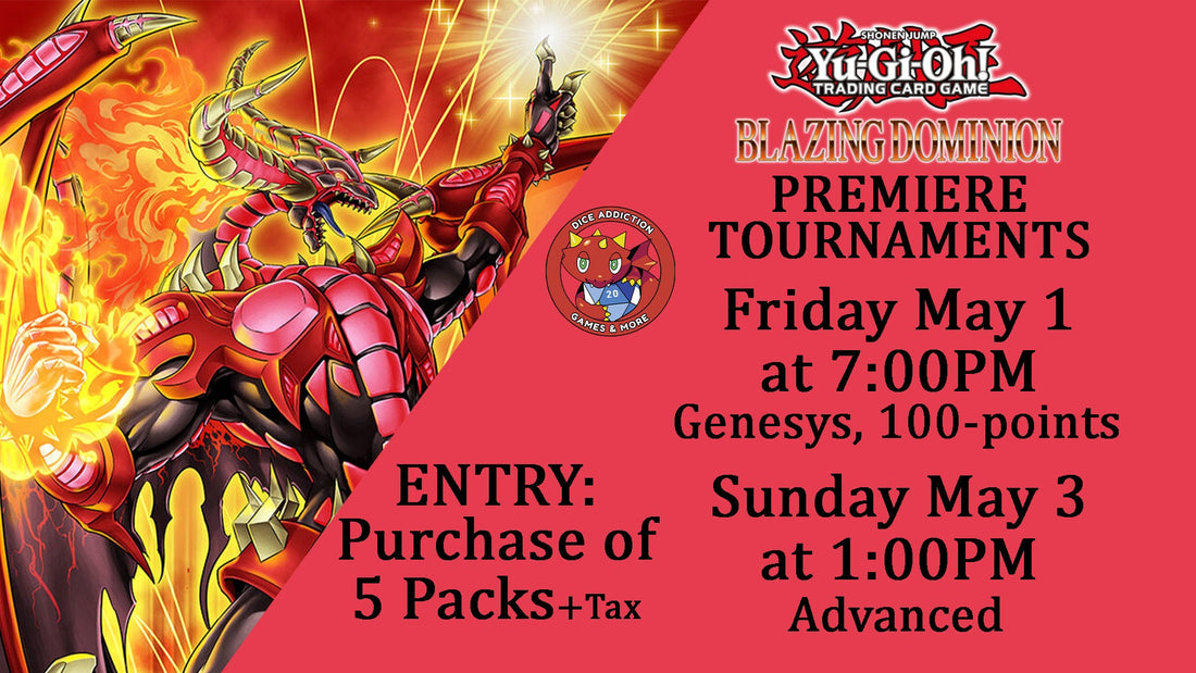 Dice Addiction's Yu-Gi-Oh! "Blazing Dominion" Premiere Event