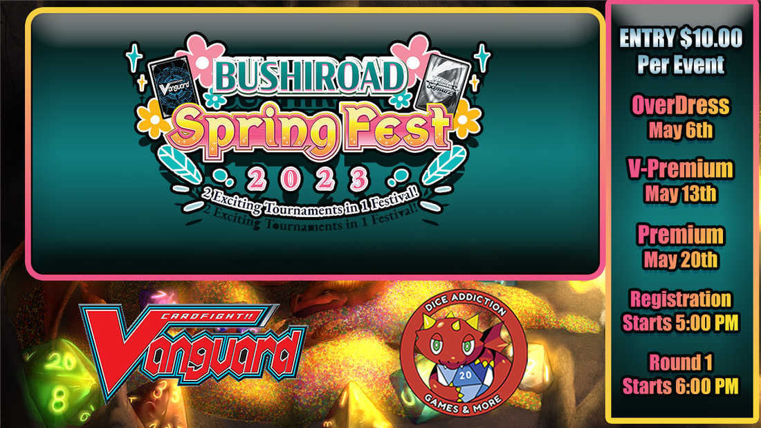 Cardfight!! Vanguard Springfest Shop Challenges Happening Soon @ Dice Addiction!