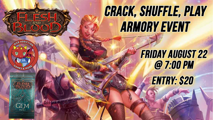 Dice Addiction's Flesh & Blood Crack Shuffle Play Armory Event!