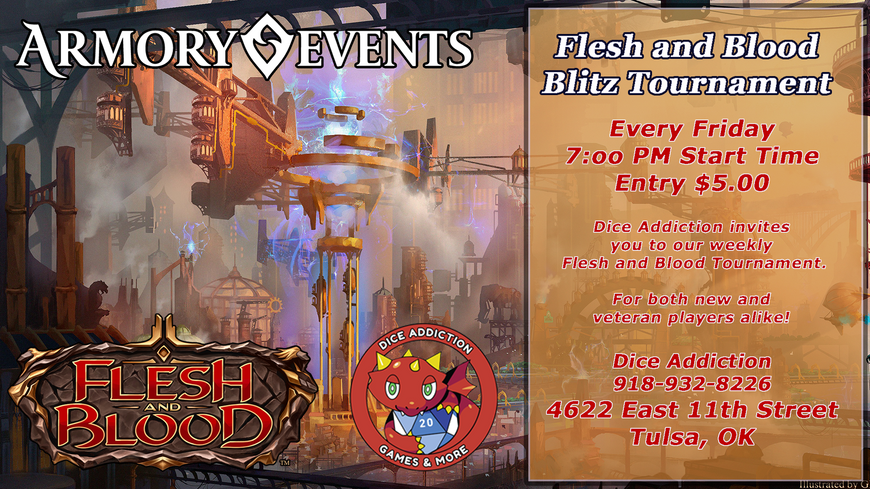 Friday Night Flesh and Blood Armory at Dice Addiction