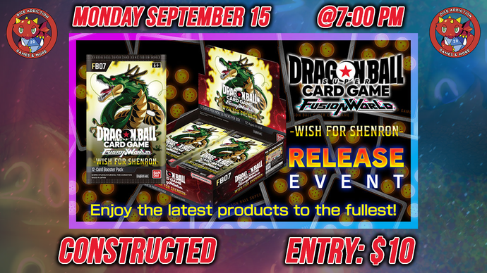 Dice Addiction's Dragon Ball Fusion World FB-07 Wish for Shenron Release Event!