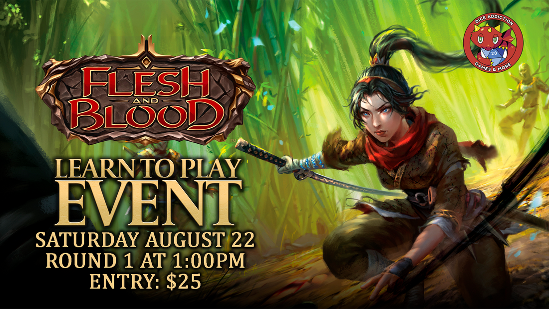 Dice Addiction's Flesh & Blood Learn to Play Event