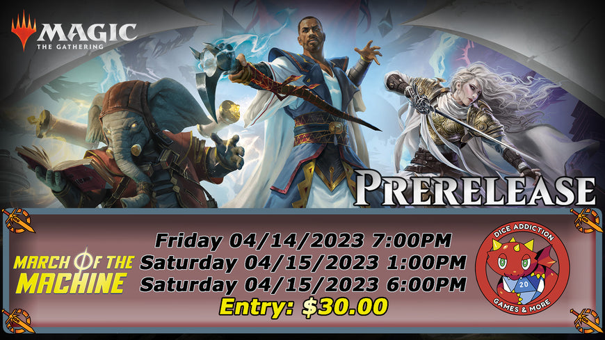 MTG: March of the Machine Prerelease Weekend @ Dice Addiction!