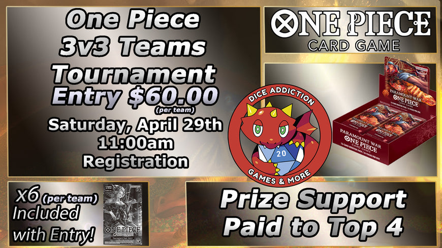 One Piece: 3v3 Teams Event is NEXT SATURDAY @ Dice Addiction!