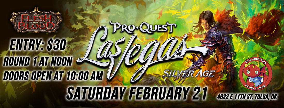Flesh and Blood Pro Quest: Las Vegas Silver Age at Dice Addiction!