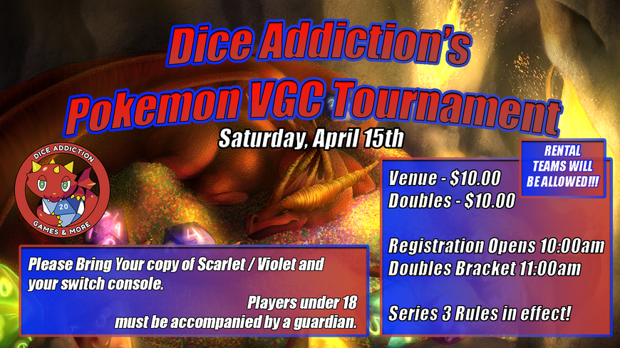 Pokemon: VGC Series 3 Tournament This Saturday, April 15th @ Dice Addiction!