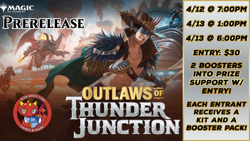 MTG: Outlaws of Thunder Junction Prerelease hosted by Dice Addiction!