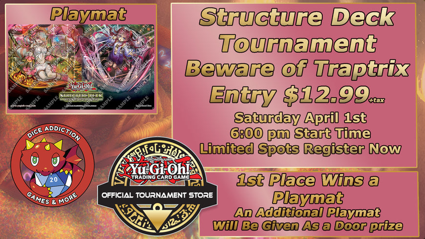 Yu-Gi-Oh! Beware of Traptrix Structure Deck event THIS SATURDAY @ Dice Addiction!