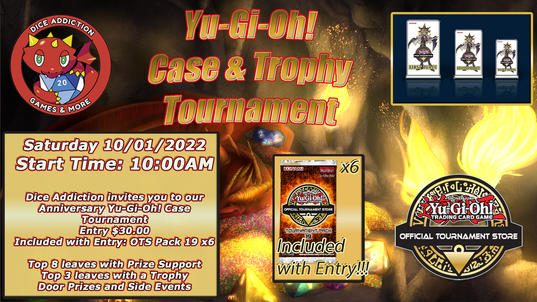 Dice Addiction's 9th Anniversary Yu-Gi-Oh! Case & Trophy Tournament