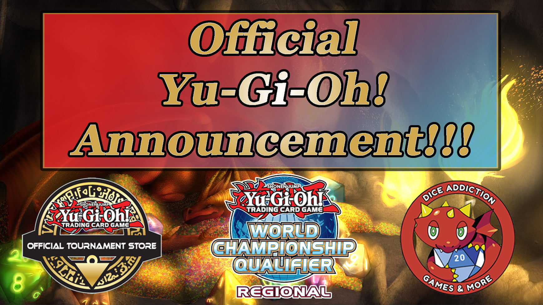 Official Yu-Gi-Oh! Announcement from Dice Addiction!