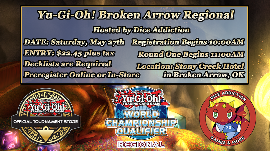 Yu-Gi-Oh! North America WCQ Broken Arrow Regional hosted by Dice Addiction!