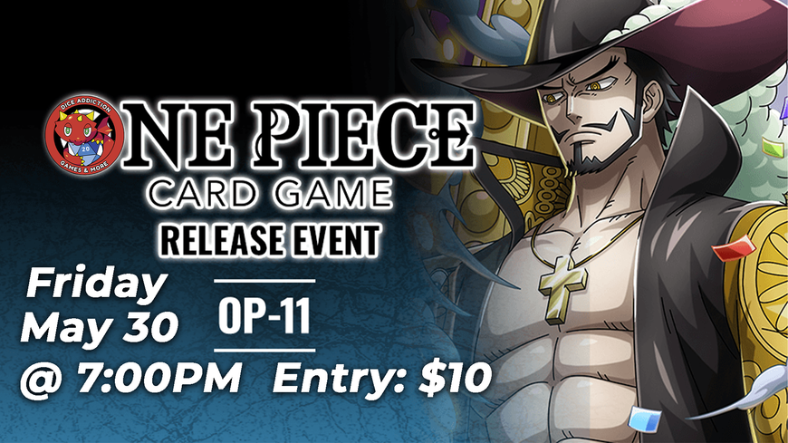 Set Course for Dice Addiction's One Piece OP-11 Release Event