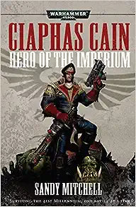 Ciaphas Cain: Hero of the Imperium